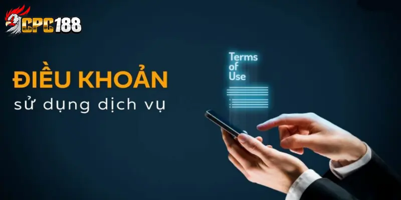 Điều Khoản Sử Dụng CPC188 - Quy Định Chung Người Chơi Cần Biết 4 Khái quát vai trò của điều khoản sử dụng