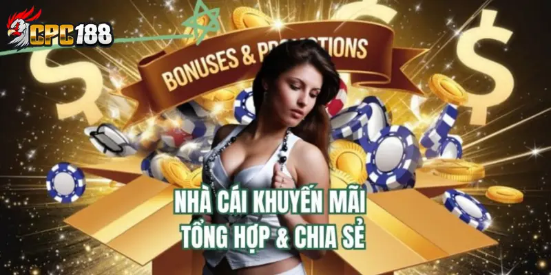 Bùng Nổ Khuyến Mãi CPC188 - Quà Tặng Hấp Dẫn Mỗi Ngày 5 Lợi ích khi nhận khuyến mãi CPC188